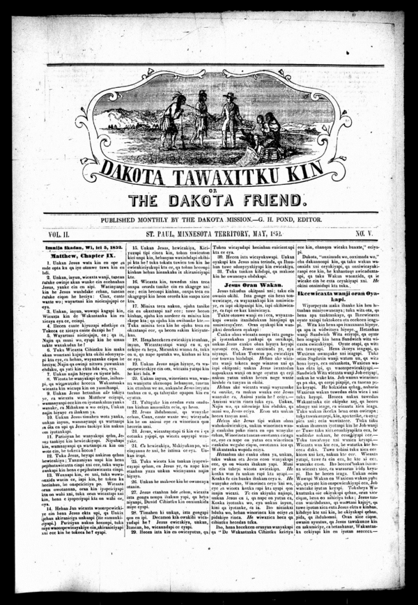  Front page of Dakota tawaxitku kin from May 1852, a Dakota-language newspaper published in Saint Paul, MN. The Minnesota Historical Society received a National Digital Newspaper Program award to digitize historical Minnesota newspapers with an emphasis on titles covering environmental issues and Indigenous and Latino communities.