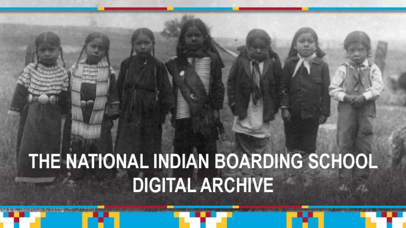 National Indian Boarding School Digital Archive 